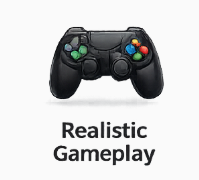 Realistic Gameplay